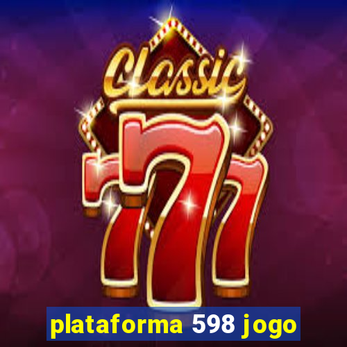 plataforma 598 jogo